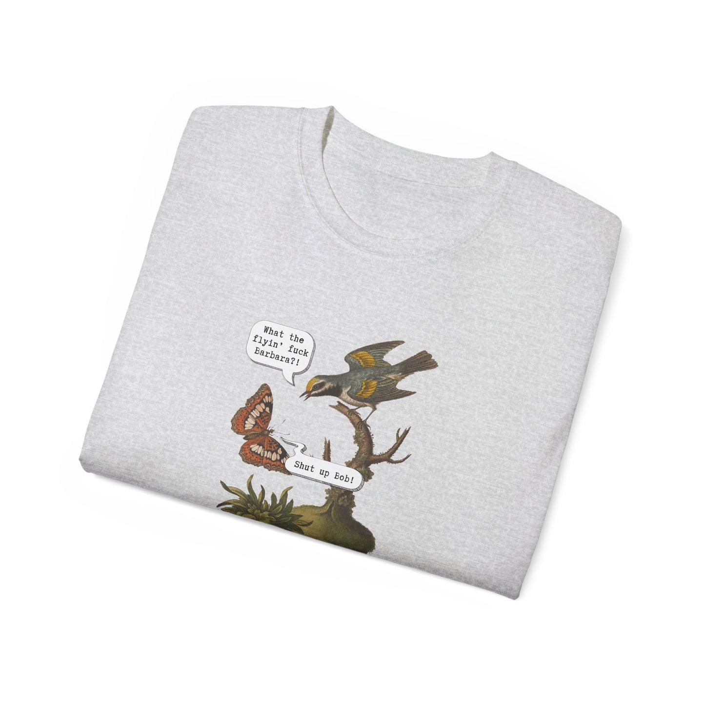 T-Shirt - Shut up Bob!