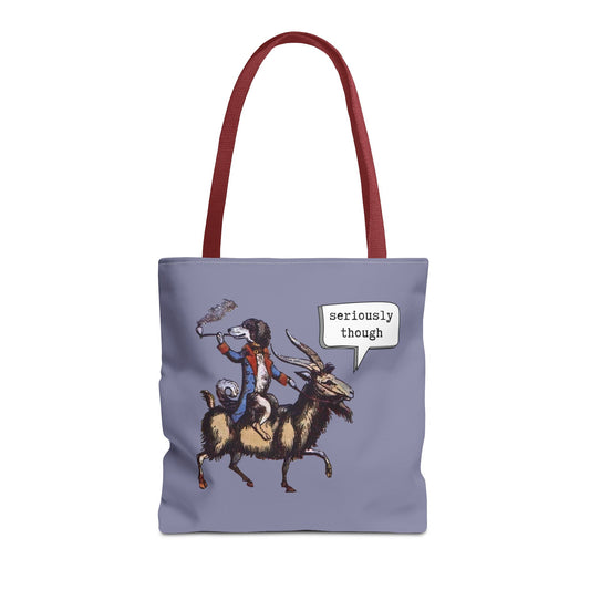 Tote Bag - Seriously Though