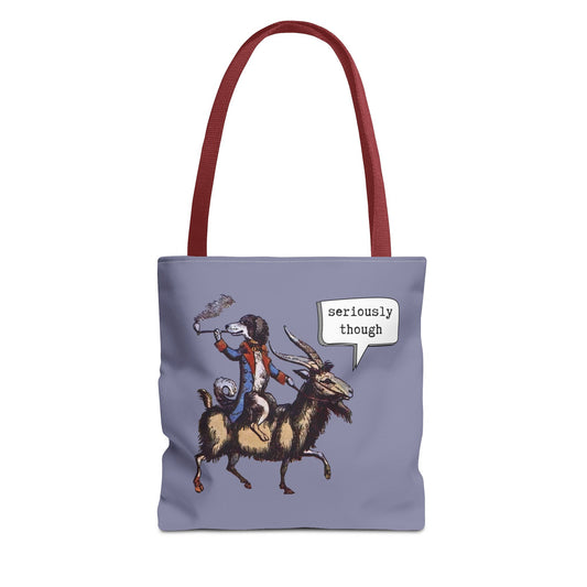 Tote Bag - Seriously Though