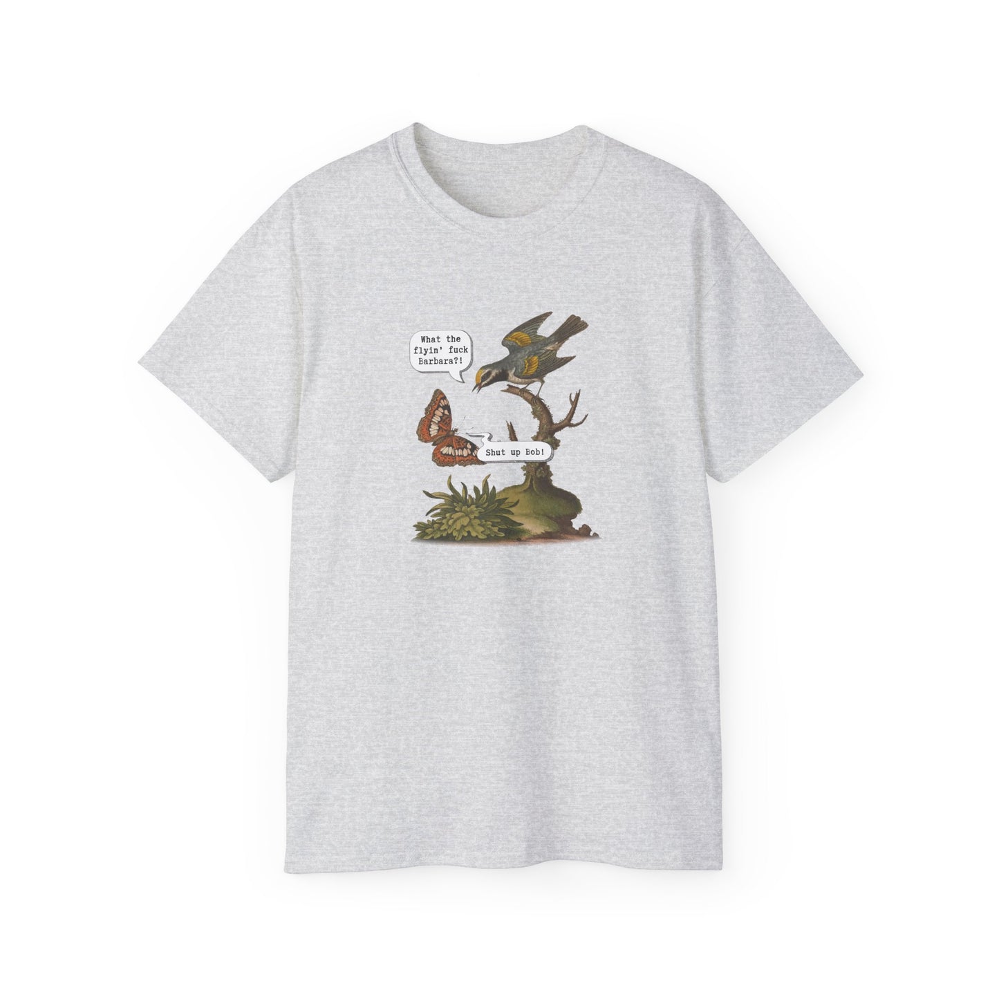 T-Shirt - Shut up Bob!